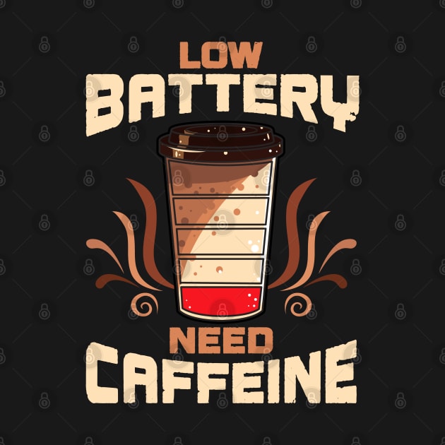 Coffee Low Battery Need Caffeine by E