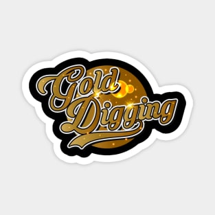 Gold Digging Session Magnet