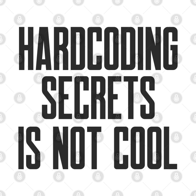 Secure Coding Hardcoding Secrets Is Not Cool by FSEstyle