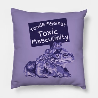 Toads Against Toxic Masculinity Pillow