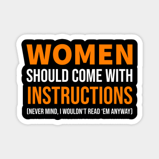 Funny / Women Should Come With Instructions Magnet