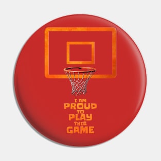 I am proud to play this game Pin