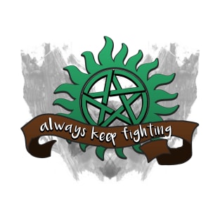 Always Keep Fighting T-Shirt