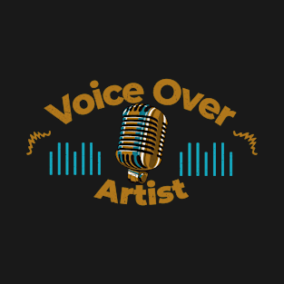 Voice Over Artist design 5 T-Shirt