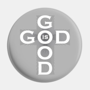 God is Good Pin