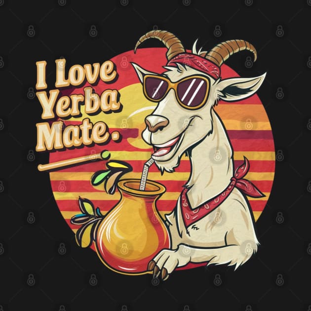 I Love Yerba Mate by Dylante