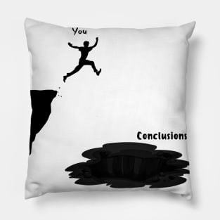 Jumping to Conclusions Black Pillow