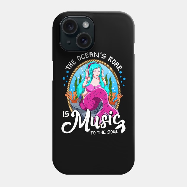 Cute The Ocean's Roar Is Music To The Soul Mermaid Phone Case by theperfectpresents