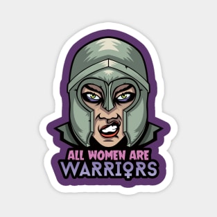 All Women Are Warriors Magnet
