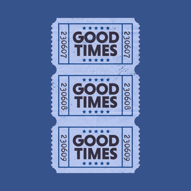 Vintage Ticket to Good Times // Feel Good Great Day by SLAG_Creative