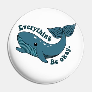 everything whale be okay Pin