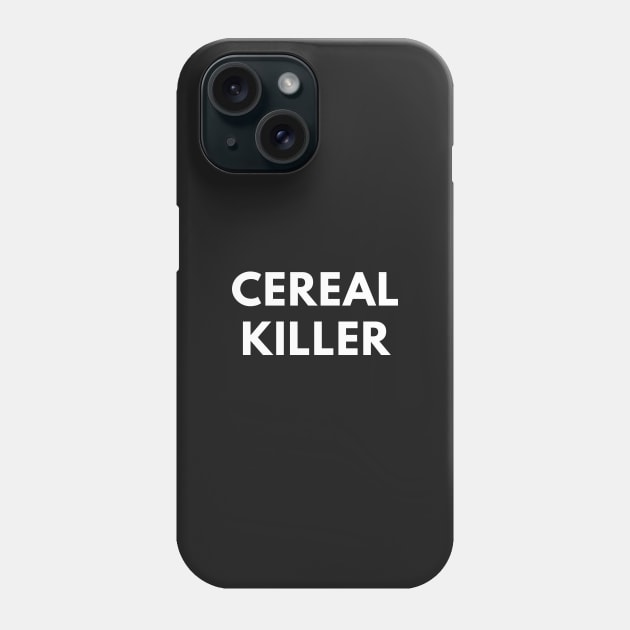 Cereal Killer - Funny Pun Phone Case by coffeeandwinedesigns