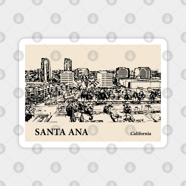 Santa Ana - California Magnet by Lakeric