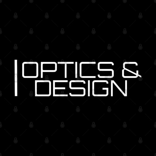 Optics & Design by Gaming Galaxy Shirts 