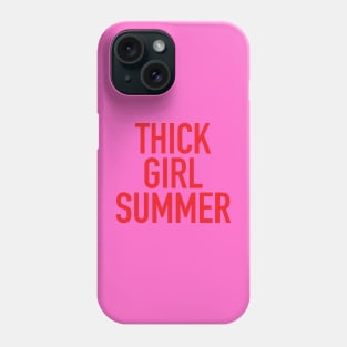 Thick Girl Summer Vibes - Curvy Girls Phone Case