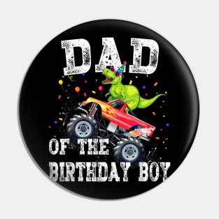 Dad Of The Birthday Boy T Rex Dinosaur Monster Truck Family Pin