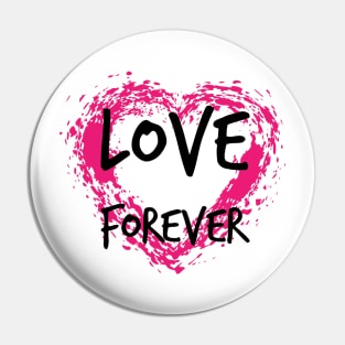 Love Forever Pin