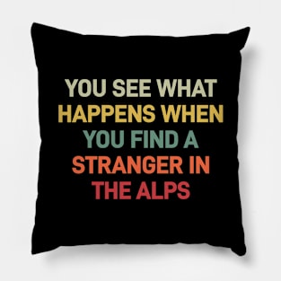 Lebowski Quote, Stranger in the alps Pillow