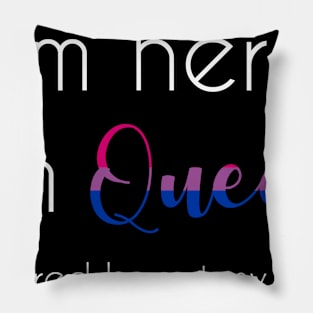 I'm Here, I'm Queer ! Pillow