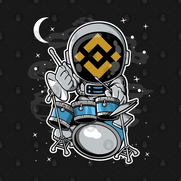 Astronaut Drummer Binance BNB Coin To The Moon Crypto Token Cryptocurrency Blockchain Wallet Birthday Gift For Men Women Kids by Thingking About