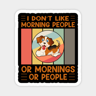 I don't like morning people or mornings or people (vol-8) Magnet