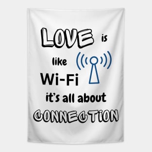 Love Is Like WIFI -black pattern Tapestry