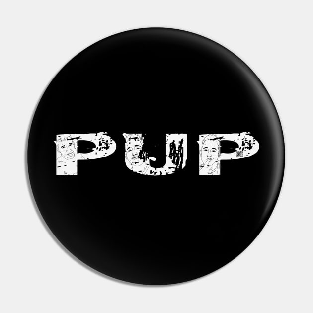 PUP Pin by Tyce Tees