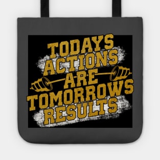 Today’s action is tomorrow’s results Tote