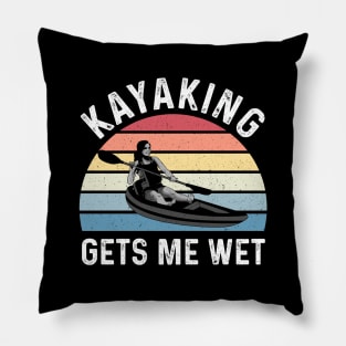 Kayaking Gets Me Wet Vintage Kayak Gifts Funny Kayaker Pillow