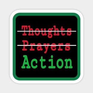 🚫Thoughts - 🚫Prayers - ✔️Action - Double-sided Magnet