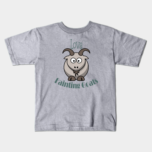 Love fainting goats - Fainting Goats - Kids T-Shirt | TeePublic Love fainting goats - Fainting Goats - Kids T-Shirt | TeePublic