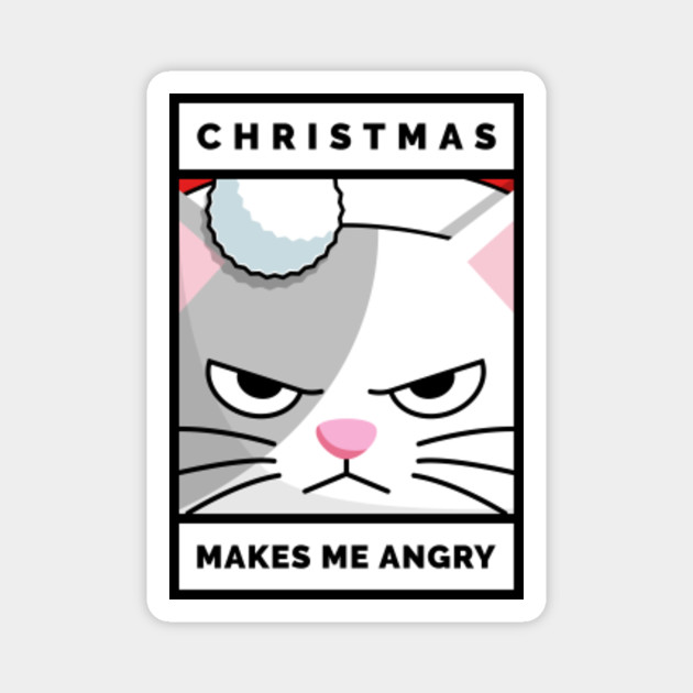 Christmas Makes Me Angry Grumpy Cat Christmas Gift Grumpy Cat