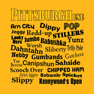 Pittsburghese - The Unique Language of Western Pennsylvania T-Shirt