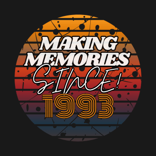 Making Memories Since 1993 T-Shirt