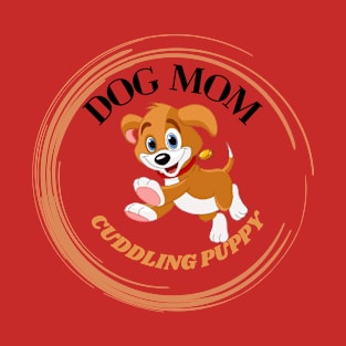 Dog mom Cuddling Puppy T-Shirt