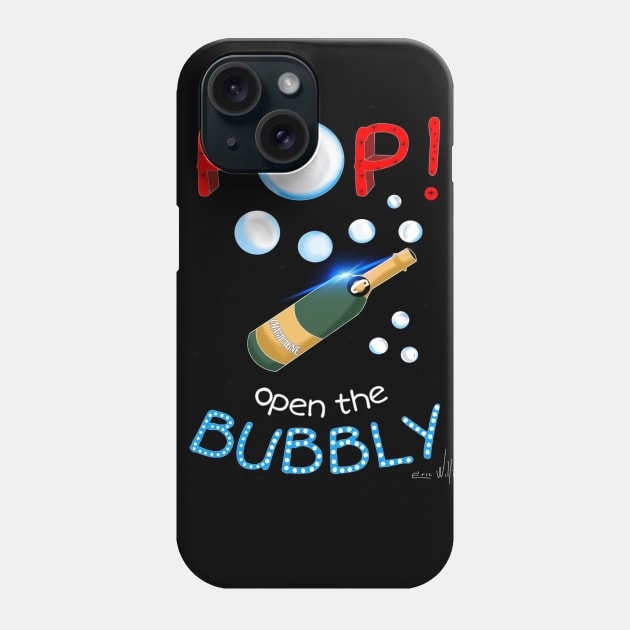 POP! open the bubbly Phone Case by Art by Eric William.s