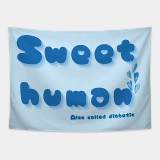 Sweet human also called diabetic Tapestry