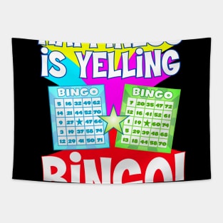 Funny Bingo Queen - Happiness is Yelling Bingo! print product Tapestry