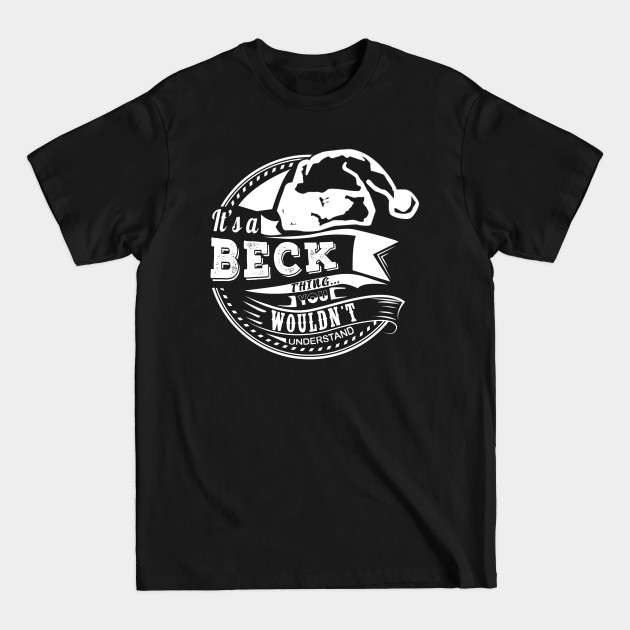 Discover It's a Beck thing - Hat Xmas Personalized Name Gift - Beck - T-Shirt