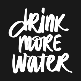 Drink more water stay hydrated T-Shirt