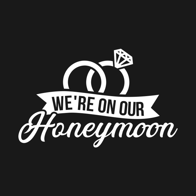 We're on our honeymoon by Designzz