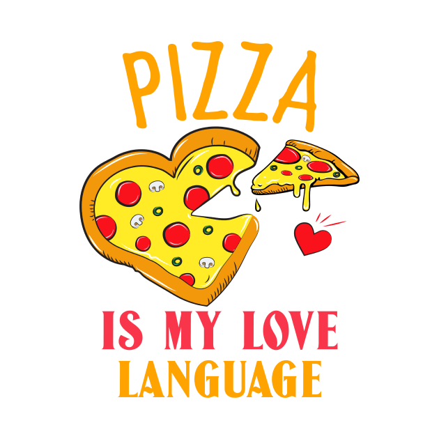 Pizza Is My Love Language by MONMON-75