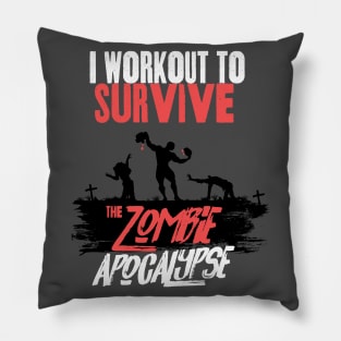 I Workout to Survive the Zombie Apocalypse - Men Pillow