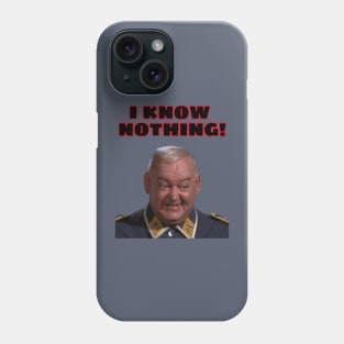 I know nothing !  John Banner as  Sergeant Schultz , Hogans Heroes Phone Case