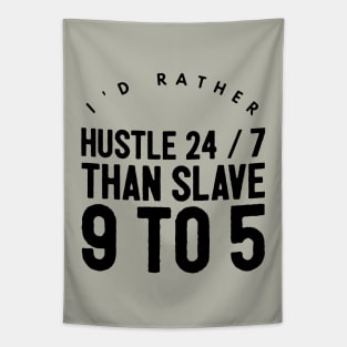 Hustle 24 / 7 Tapestry