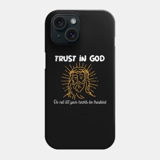 Trust In God Phone Case