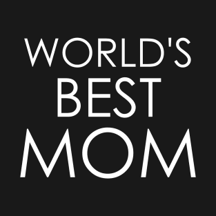 World's Best Mom Mother's Day T-Shirt