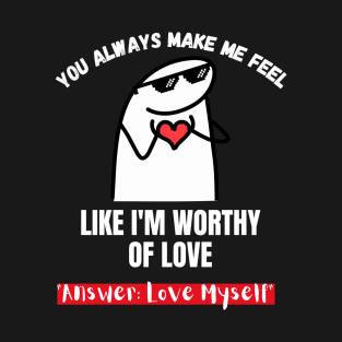 Song Quotes Answer: Love Myself T-Shirt