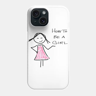 How to be a Girl Logo Phone Case