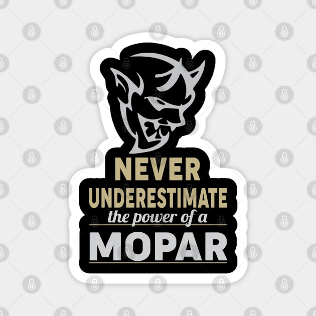 Never underestimate the power of a Mopar Magnet by MoparArtist 